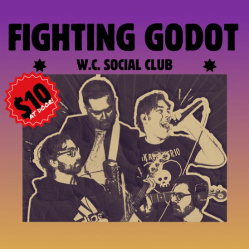 General Admission - Fighting Godot @ The WC Social Club - 2026-03-29