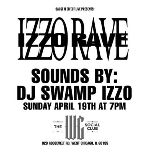 TIER 7 - ONLY 100 TIX REMAIN - SWAMP IZZO RAVE FT. DJ SWAMP IZZO @ The WC Social Club - 2026-04-19