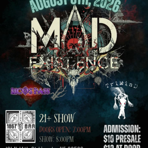 General Admission - Mad Existence 1867 @ 1867 Bar - 2026-08-06
