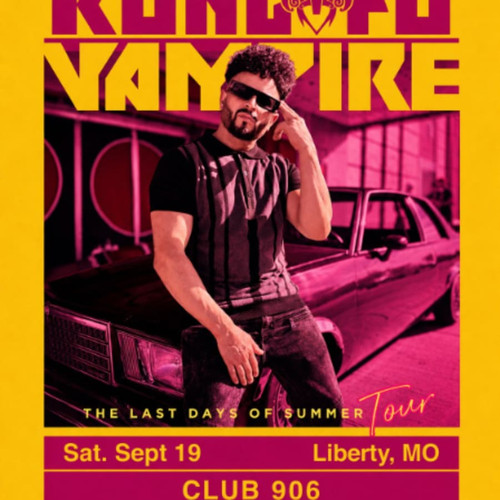 General Admission - Kung Fu Vampire Liberty MO @ Club 906 - 2026-09-19