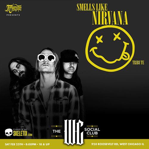 General Admission - Smells Like Nirvana (Nirvana tribute) @ The WC Social Club - 2023-02-25
