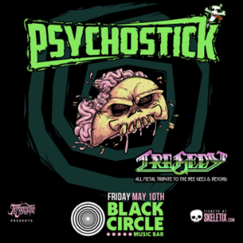 General Admission - Psychostick @ Black Circle - 2024-05-10