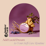 Add Lucid Dream to Your Self Care Routine