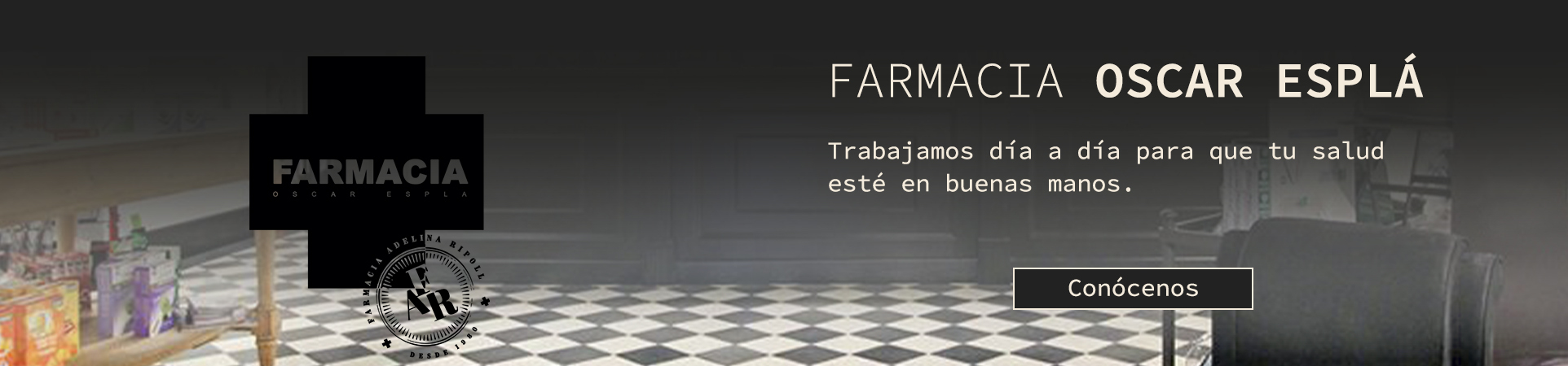 conoce nuestra farmacia Oscar Espla
