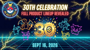 30th Celebration: Full English Product Lineup Revealed — Everything Dropping September 16th
