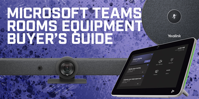 Microsoft Teams Rooms Equipment Buyer’s Guide