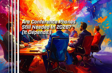 Are Conference Phones Still Needed In 2026? (It Depends.)