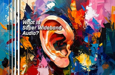 What Is Super Wideband Audio?
