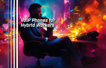 VoIP Phones for Hybrid Workers
