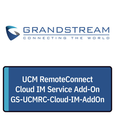 Grandstream UCM RemoteConnect Cloud IM Service Add-On Grandstream UCM RemoteConnect Cloud IM Service Add-On