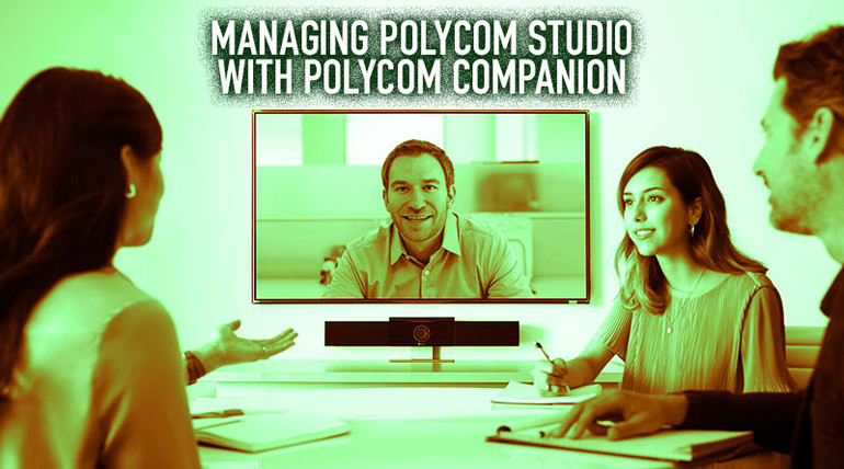 Managing Polycom Studio with Polycom Companion
