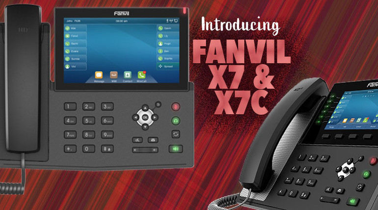 Introducing Fanvil X7 & X7C IP Phones