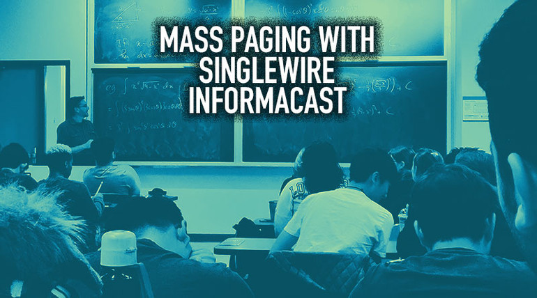Mass Paging with Singlewire InformaCast Mass Paging with Singlewire InformaCast