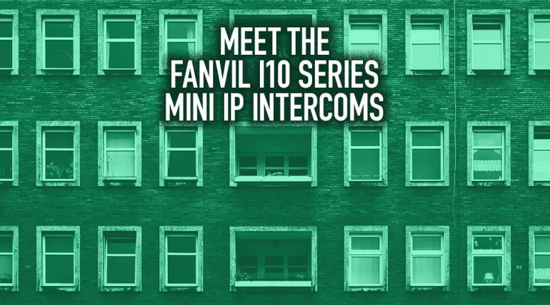 Meet the Fanvil i10 Series Mini IP Intercoms