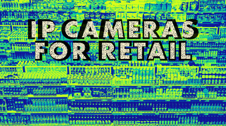 IP Cameras for Retail