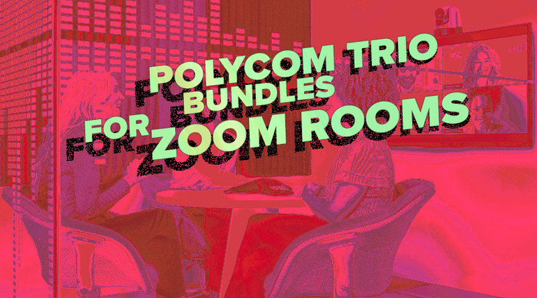Polycom Trio Bundles for Zoom Rooms
