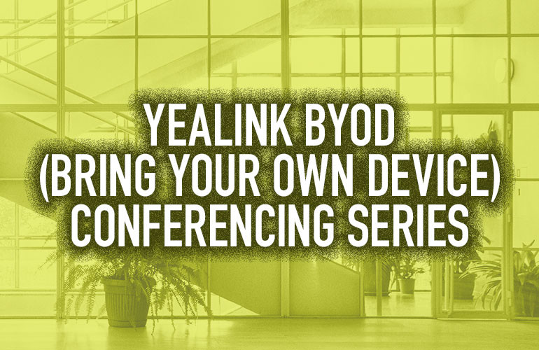 Yealink BYOD (Bring Your Own Device) Conferencing Series