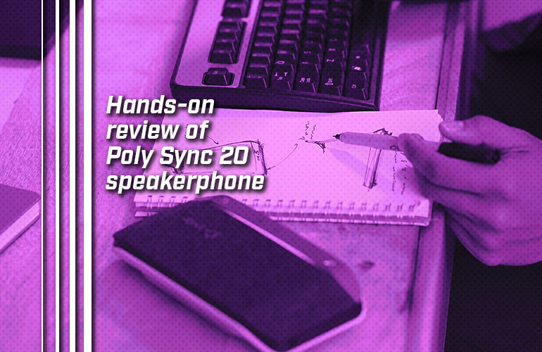 Hands-on review of Poly Sync 20 speakerphone - IP Phone Warehouse
