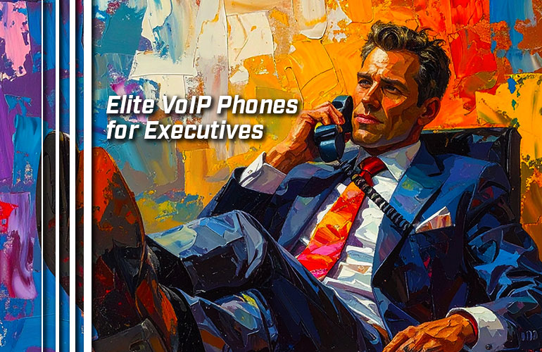Executive Phone Elite VoIP Phones for Executives - IP Phone Warehouse