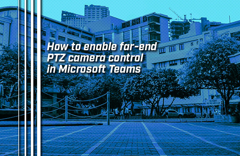 How to enable farend PTZ camera control in Microsoft Teams IP Phone