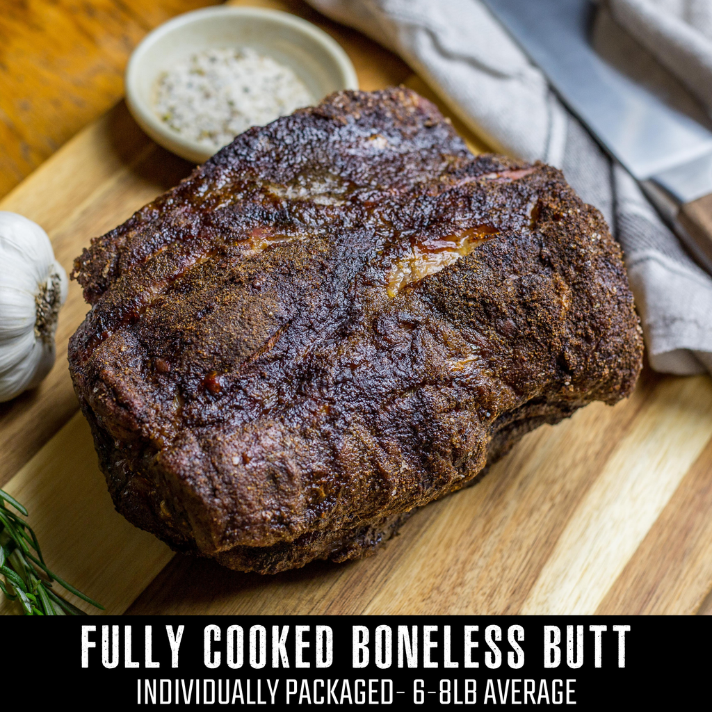 Fully Cooked Boneless Butt