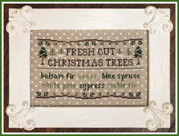 Fresh Cut Christmas Trees / Country Cottage Needleworks