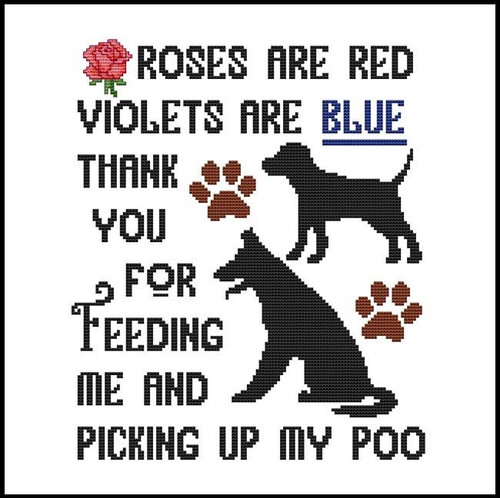 A Dog Saying - Roses Are Red Violets Are Blue ... Poo / Cross Stitch Wonders