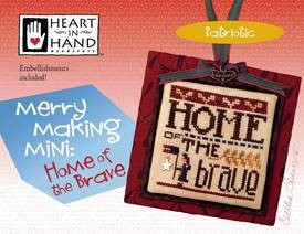 Merry Making Mini: Home Of The Brave (w/emb) / Heart In Hand Needleart