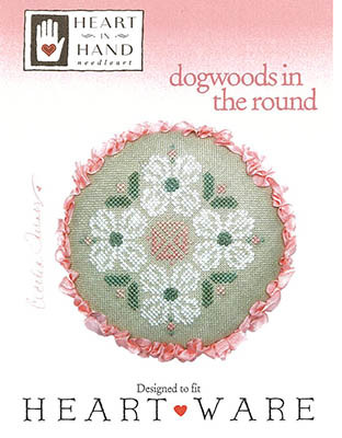 Dogwoods In The Round / Heart In Hand Needleart