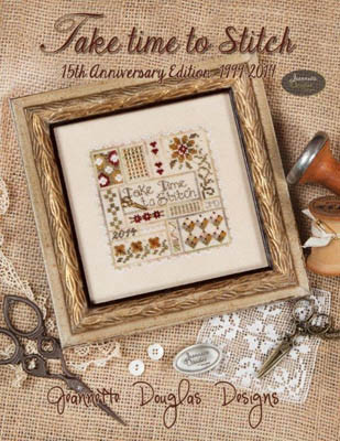 Take Time To Stitch 15th A Edition / Jeannette Douglas Designs