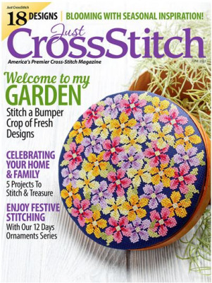 2022 Just Cross Stitch May/June Blooming With Seasonal Inspiration! / Just CrossStitch