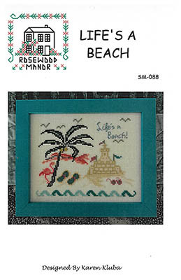 Life's A Beach / Rosewood Manor