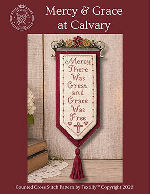 Mercy & Grace At Calvary / Textilly Crafts