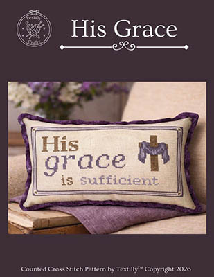 His Grace / Textilly Crafts