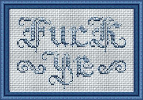 Fuck Ye! / White Willow Stitching