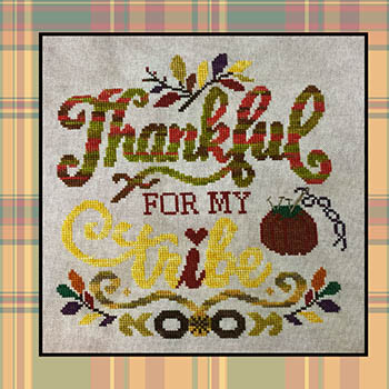 Thankful For My Tribe / Barefoot Needleart, LLC