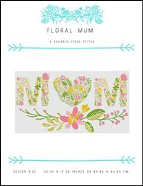 Floral Mum / X Squared Cross Stitch