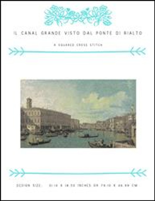 Il Canal Grande Visto Dal Ponte Di Rialto / X Squared Cross Stitch