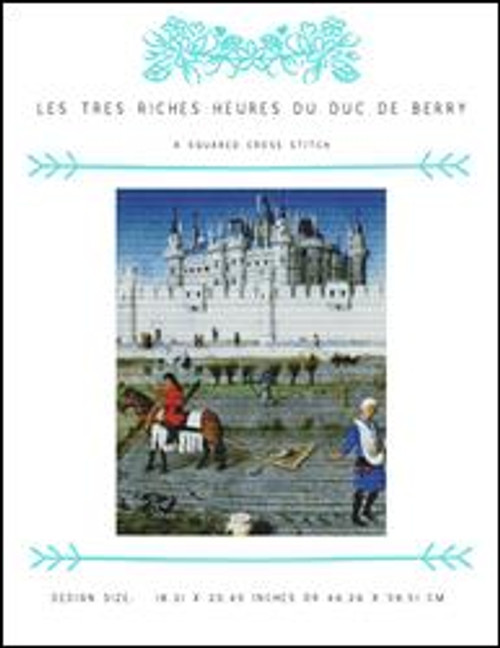 Les Tres Riches Heures Du Duc De Berry / X Squared Cross Stitch