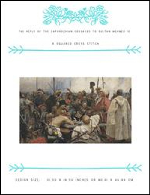 The Reply Of The Zaporozhian Cossacks To Sultan Mehmed Iv / X Squared Cross Stitch