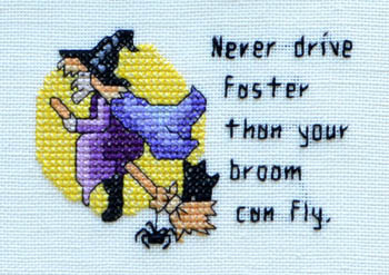 Never Drive Faster Than Your Broom Can Fly / MarNic Designs
