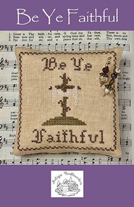 Be Ye Faithful / Antique Needleworkers