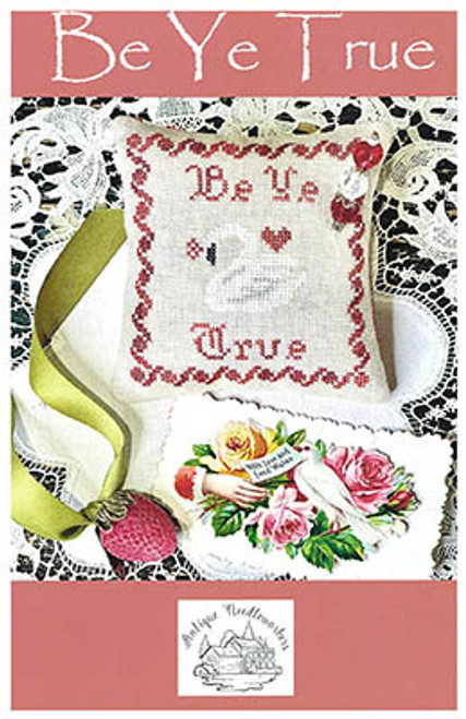 Be Ye True / Antique Needleworkers