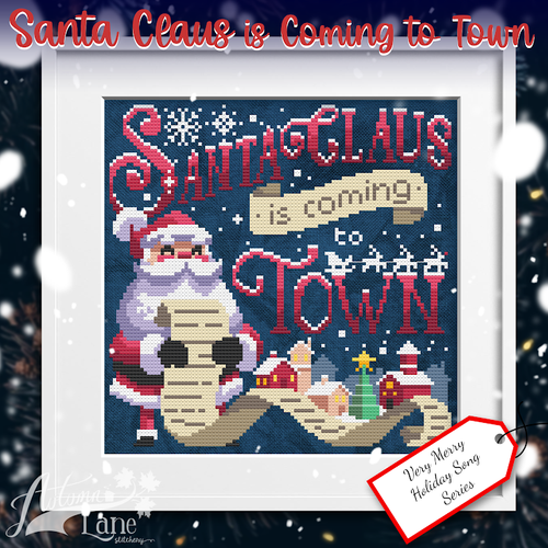 Santa Claus Is Coming To Town  / Autumn Lane Stitchery