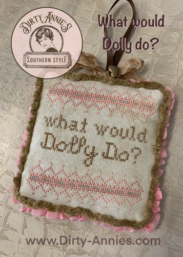 What would Dolly Do? - Charm Included / Dirty Annieâ€™s