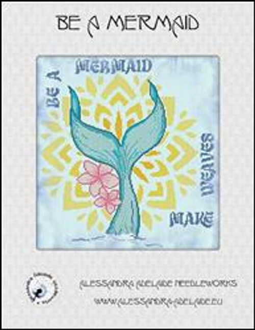 Be A Mermaid / Alessandra Adelaide Needleworks