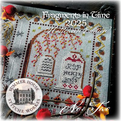 Fragments In Time 2025 - #2 Halloween Edition / Summer House Stitche Workes