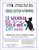 A Cat Saying - I Wanna Be A Stay At Home Cat Mom / Cross Stitch Wonders
