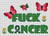 Fuck Cancer / White Willow Stitching