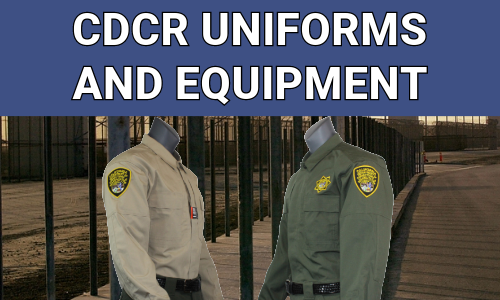 CDCR Uniforms and Equipment